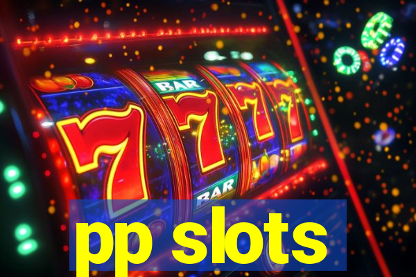 pp slots
